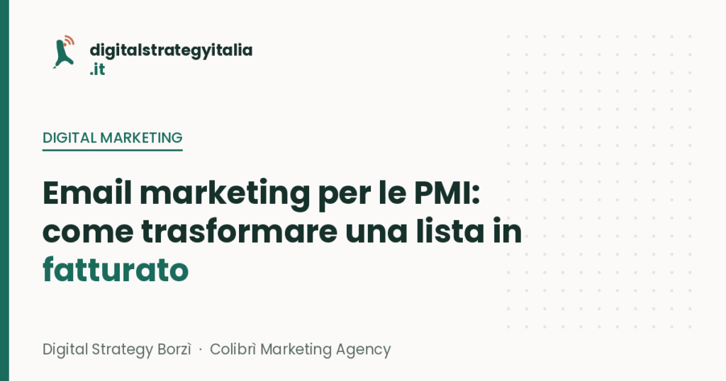 Email marketing per le PMI: come trasformare una lista in fatturato - Digital Strategy Italia