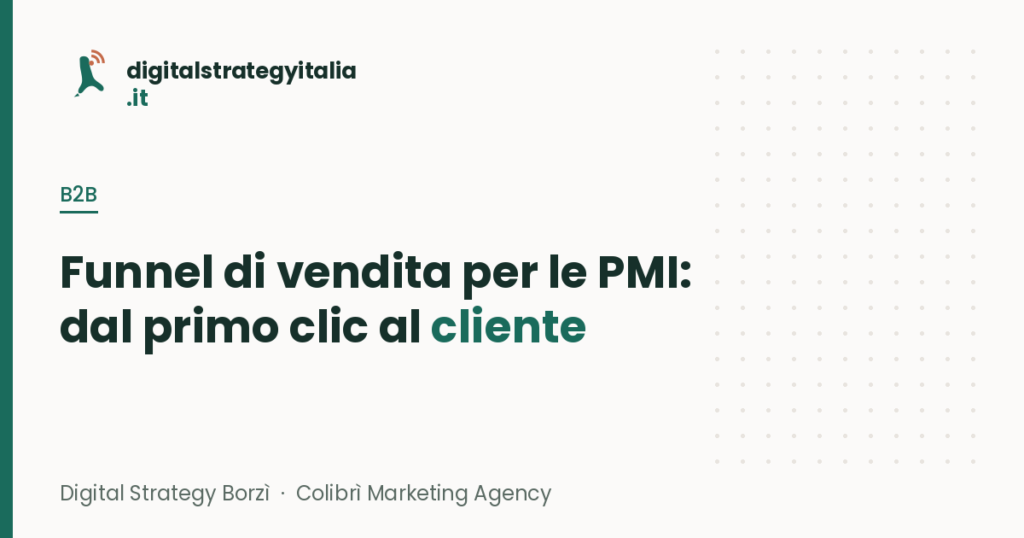 Funnel di vendita per le PMI: dal primo clic al cliente - Digital Strategy Italia